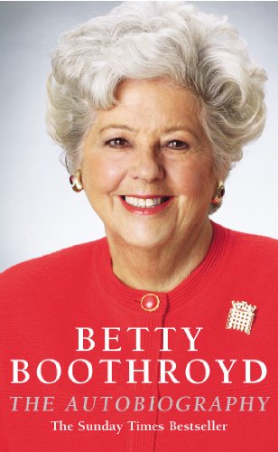 Betty Boothroyd Autobiography: The Autobiography