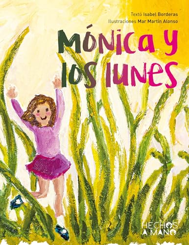 Mónica y los lunes (Colección de cuentros HECHOS A MANO, Band 1) von BoD – Books on Demand – Spanien