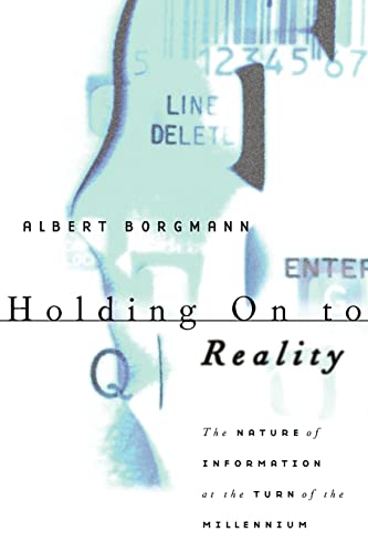 Holding On to Reality: The Nature of Information at the Turn of the Millennium von University of Chicago Press