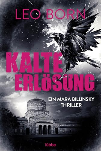 Kalte Erlösung: Ein Mara-Billinsky-Thriller (Ein Fall für Mara Billinsky, Band 9)