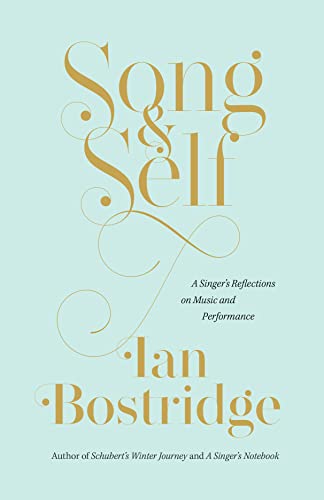 Song and Self: A Singer's Reflections on Music and Performance (Randy L. and Melvin R. Berlin Family Lectures)