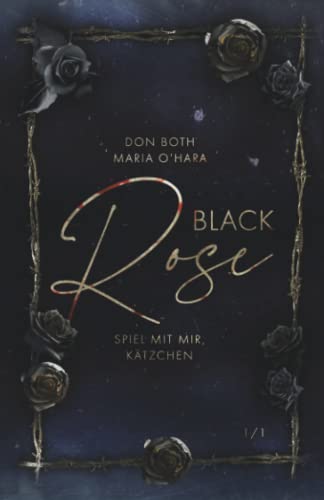 Black Rose: Spiel mit mir, Kätzchen (Black-Reihe, Band 1) von Black Rose - Spiel mit mir, Kätzchen