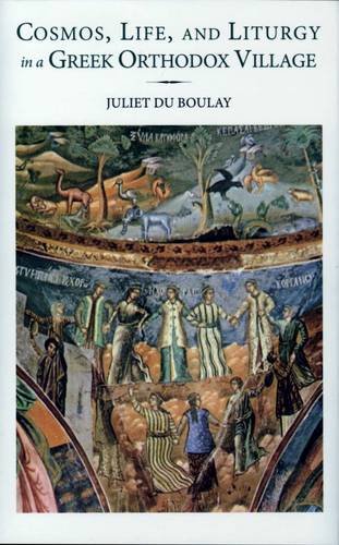 Cosmos, Life, and Liturgy in a Greek Orthodox Village (Romiosyni)