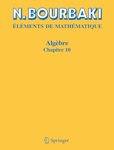 Algebre: Chapitre 10. Algebre homologique (Elements De Mathematique) (French Edition): Chapitre 10. Algèbre homologique
