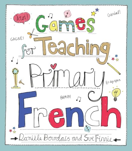 Games for teaching primary French von Crown House Publishing