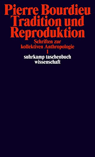 Schriften: Bd. 2: Tradition und Reproduktion. Schriften zur kollektiven Anthropologie 1 (suhrkamp taschenbuch wissenschaft)