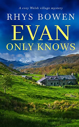 EVAN ONLY KNOWS a cozy Welsh village mystery (Constable Evan Evans, Band 7)