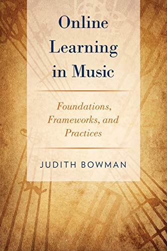 Online Learning in Music: Foundations, Frameworks, And Practices