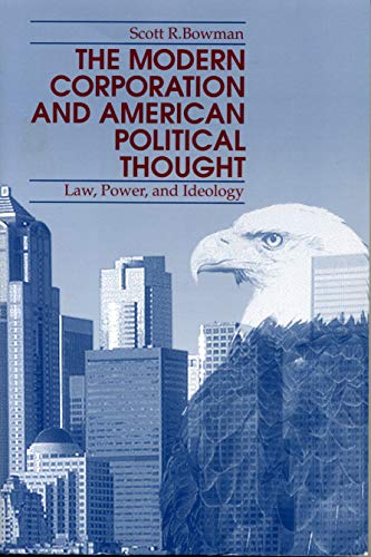 The Modern Corporation and American Political Thought: Law, Power, and Ideology von Penn State University Press