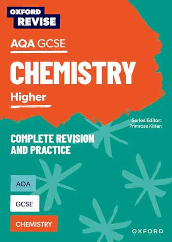 Oxford Revise: AQA GCSE Chemistry Complete Revision and Practice: 4* winner Teach Secondary 2021 awards: With all you need to know for your 2022 assessments von Oxford University Press