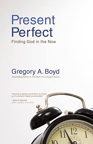 Present Perfect: Finding God in the Now von Zondervan