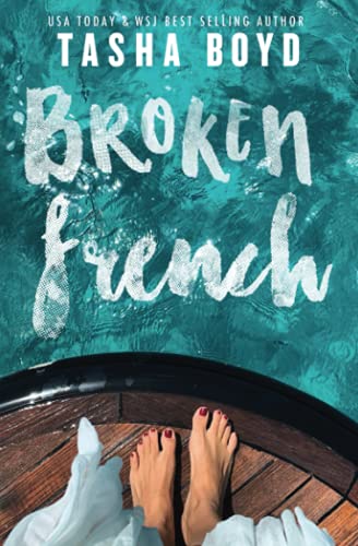 Broken French: A widowed, billionaire, single dad romance (Mediterranean Series) von Natasha Boyd