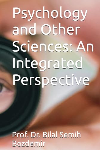 Psychology and Other Sciences: An Integrated Perspective von Independently published