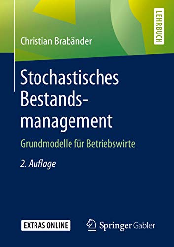 Stochastisches Bestandsmanagement: Grundmodelle für Betriebswirte