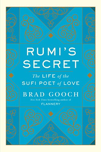 Rumi's Secret: The Life of the Sufi Poet of Love von Harper Perennial