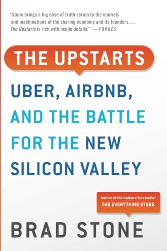 Upstarts: Uber, Airbnb, and the Battle for the New Silicon Valley von Back Bay Books