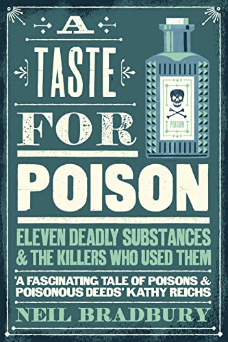 A Taste for Poison: Eleven deadly substances and the killers who used them von HarperCollins