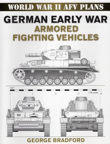 German Early War Armored Fighting Vehicles (World War II AFV Plans) von Stackpole Books