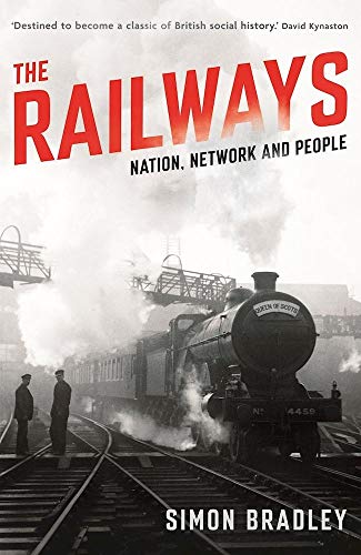 The Railways: Nation, Network and People von Profile Books