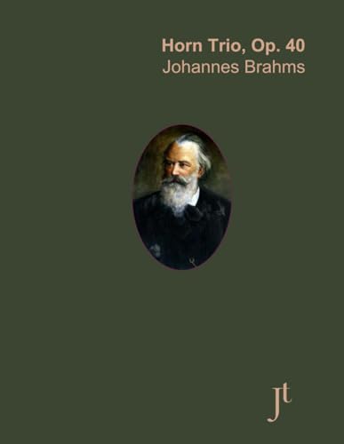 Brahms Horn Trio, Op. 40: Bound score and parts for study, performance, and review von Independently published