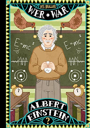 Wer war Albert Einstein?: Die neue, illustrierte Sachbuch-Reihe über außergewöhnliche Persönlichkeiten für wissensdurstige Kinder ab 8 Jahre