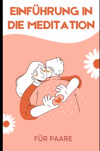 Einführung in die Meditation: Für Paare von Independently published