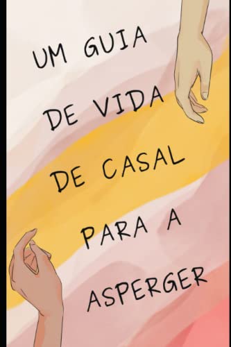 Um guia de vida de casal para a Asperger von Independently published