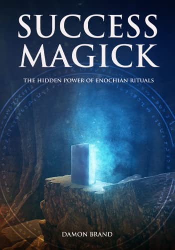 Success Magick: The Hidden Power of Enochian Rituals (The Gallery of Magick) von Independently published