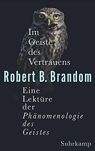 Im Geiste des Vertrauens: Eine Lektüre der »Phänomenologie des Geistes« von Suhrkamp Verlag AG