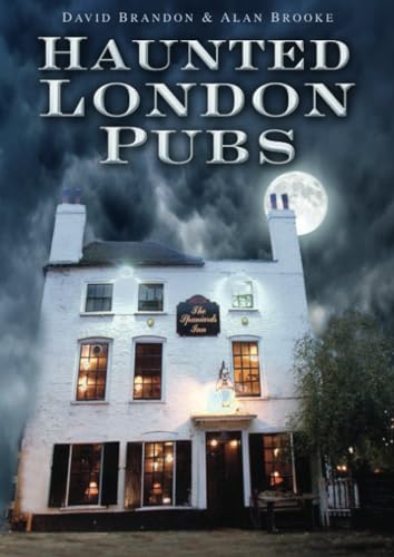 Haunted London Pubs von The History Press