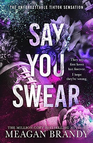 Say You Swear: The smash-hit TikTok sensation with the book boyfriend readers cannot stop raving about