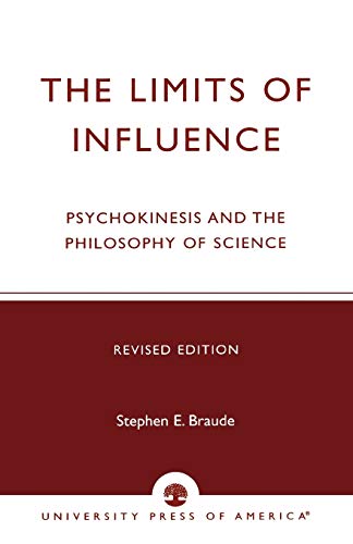 The Limits of Influence: Psychokinesis and the Philosophy of Science, Revised Edition