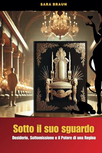 Sotto il suo sguardo: Desiderio, Sottomissione e il Potere di una Regina (Oltre il Desiderio: Guide e Racconti sul Cuckolding, Band 3) von Independently published