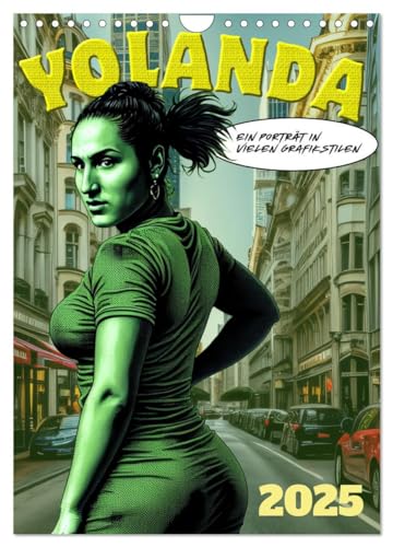 Yolanda, ein Porträt in vielen Grafikstilen (Wandkalender 2025 DIN A4 hoch), CALVENDO Monatskalender: Eine schöne Frau in grafischen Fantasien von Calvendo