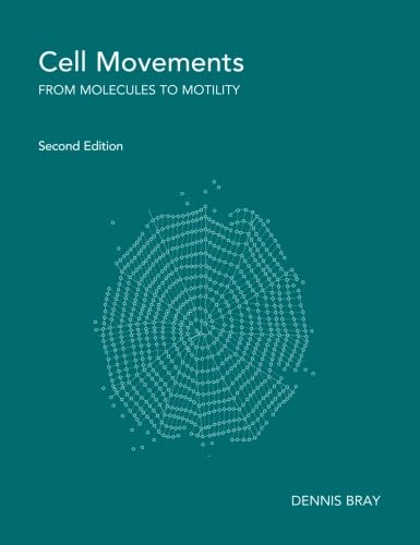 Cell Movements: From Molecules to Motility von Garland Science