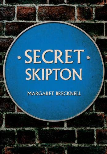 Secret Skipton von Amberley Publishing