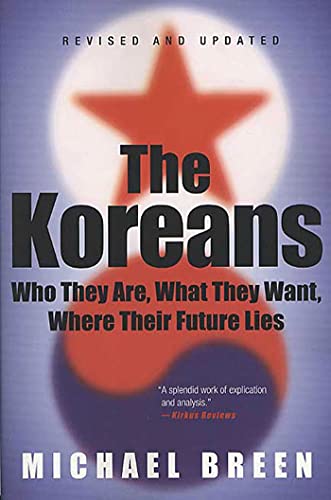 Koreans: Who They Are, What They Want, Where Their Future Lies von St. Martins Press-3PL