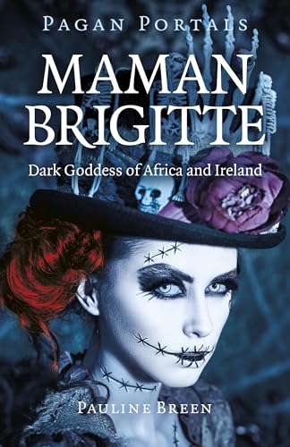 Pagan Portals - Maman Brigitte: Dark Goddess of Africa and Ireland von Moon Books