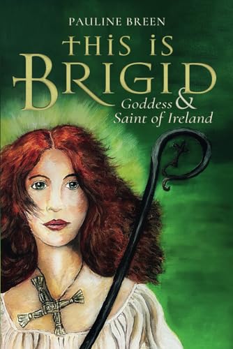 This is Brigid - Goddess & Saint of Ireland von Independently published