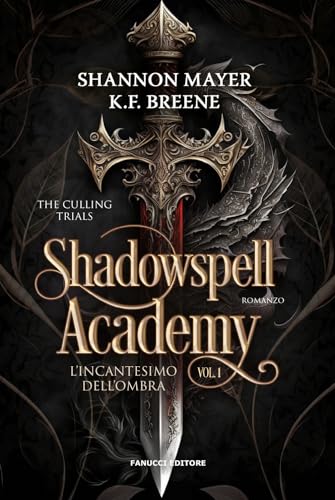 L'incantesimo dell'ombra. Shadowspell Academy. The culling trials (Vol. 1) (Young adult) von Fanucci