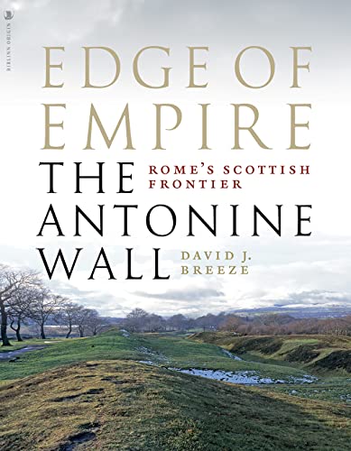 Edge of Empire, Rome's Scottish Frontier: The Antonine Wall