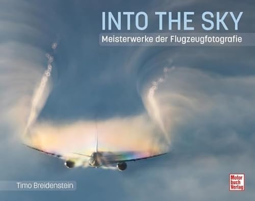 Into the Sky: Meisterwerke der Flugzeugfotografie von Motorbuch