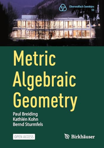 Metric Algebraic Geometry (Oberwolfach Seminars, Band 53) von Birkhäuser