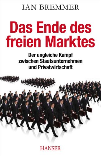 Das Ende des freien Marktes: Der ungleiche Kampf zwischen Staatsunternehmen und Privatwirtschaft