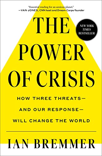 The Power of Crisis: How Three Threats – and Our Response – Will Change the World von Simon & Schuster