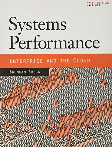Systems Performance: Enterprise and the Cloud von Prentice Hall