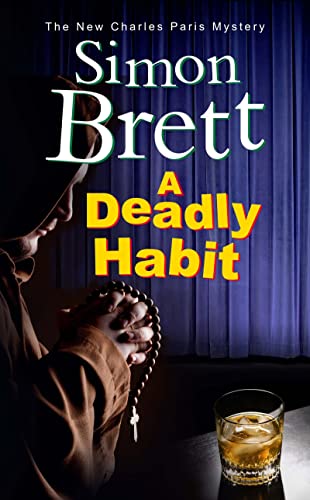A Deadly Habit: A Theatrical Mystery (Charles Paris Mysteries, Band 20) von Severn House Publishers
