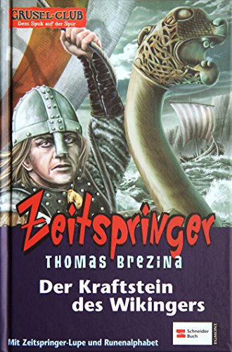 Grusel-Club Zeitspringer, Band 04: Der Kraftstein des Wikingers von Unbekannt