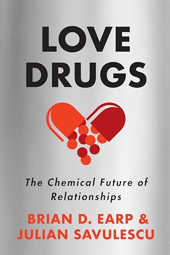 Love Drugs: The Chemical Future of Relationships von Redwood Press