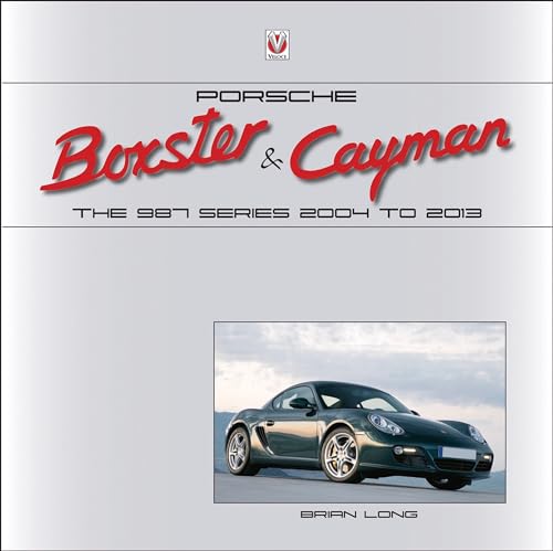 Porsche Boxster & Cayman: The 987 Series 2004 to 2013 von Veloce Publishing